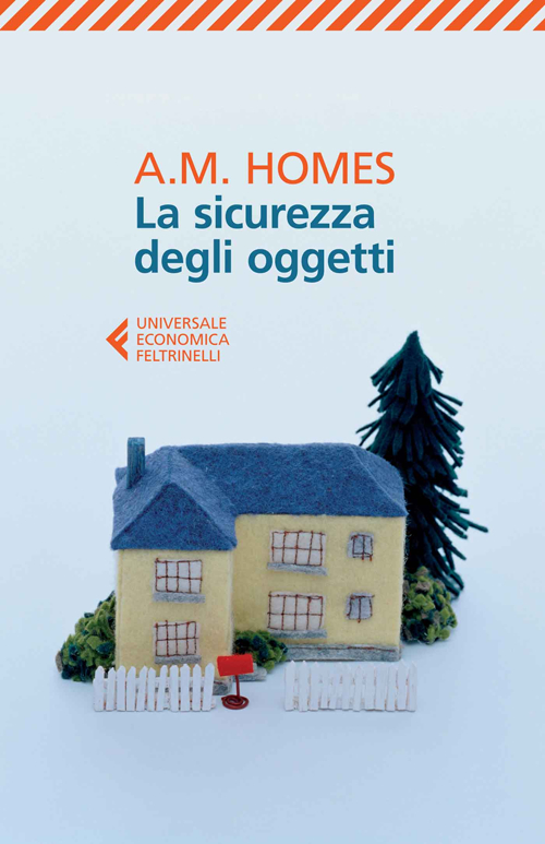 Libro sicurezza degli oggetti di A. M. Homes - ean 9788807884740 - Feltrinelli