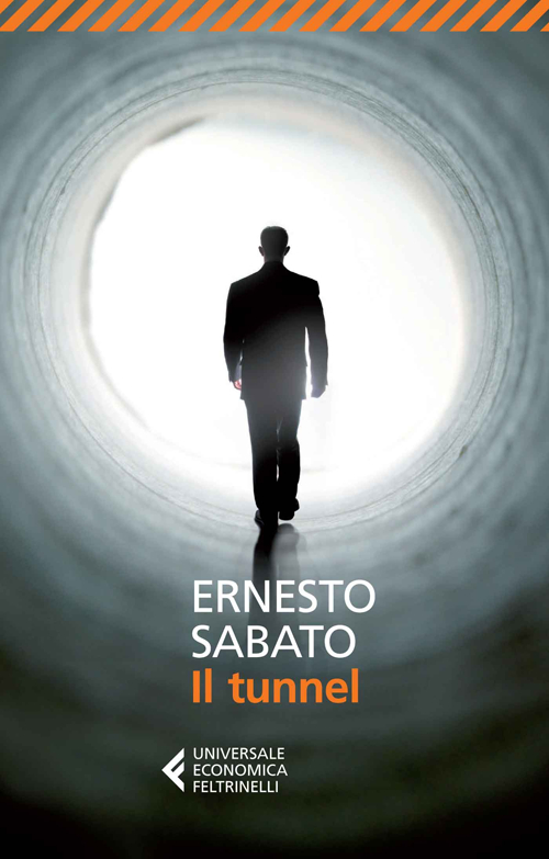 Libro tunnel di Ernesto Sabato - ean 9788807884757 - Feltrinelli