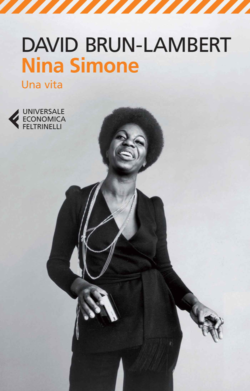 Libro Nina Simone. Una vita di David Brun-Lambert - ean 9788807884771 - Feltrinelli