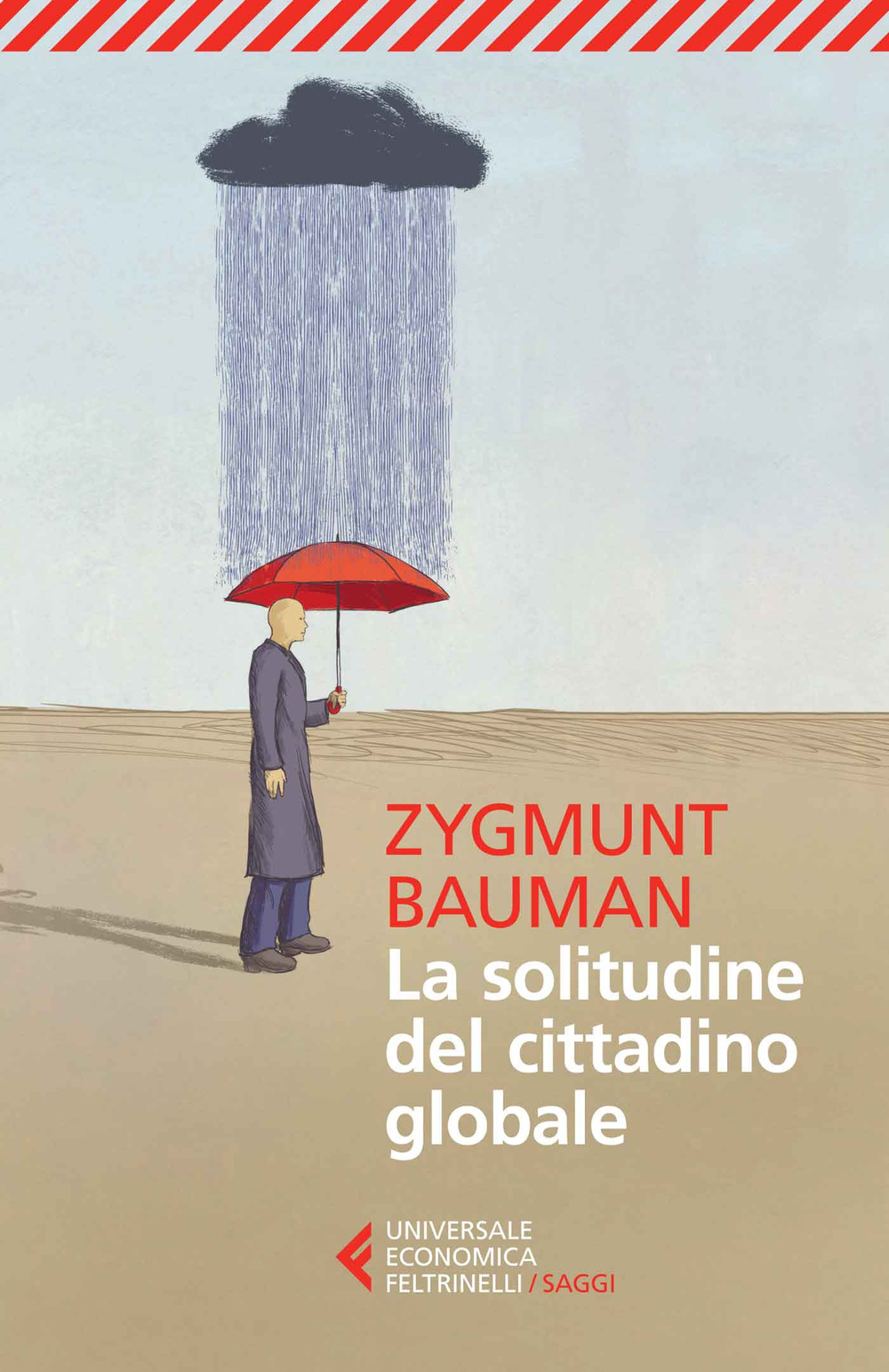 Libro solitudine del cittadino globale di Zygmunt Bauman - ean 9788807884832 - Feltrinelli
