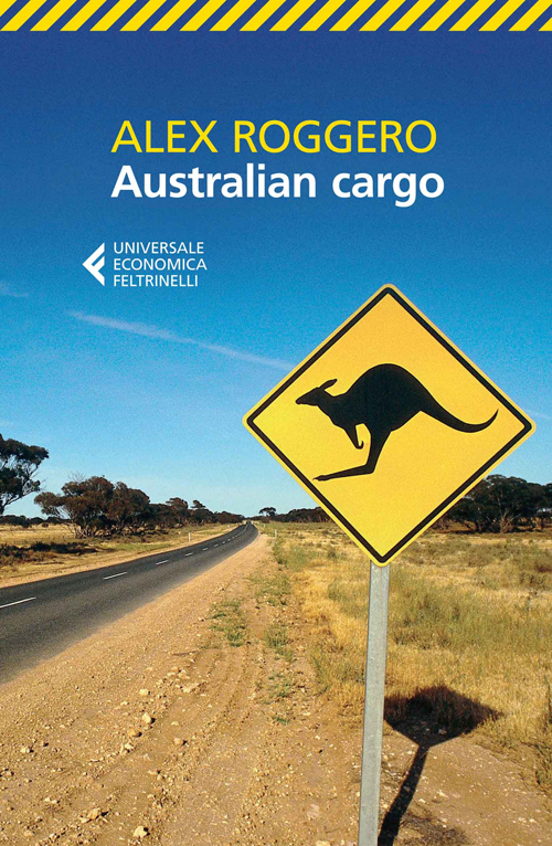 Libro Australian cargo di Alex Roggero - ean 9788807884924 - Feltrinelli