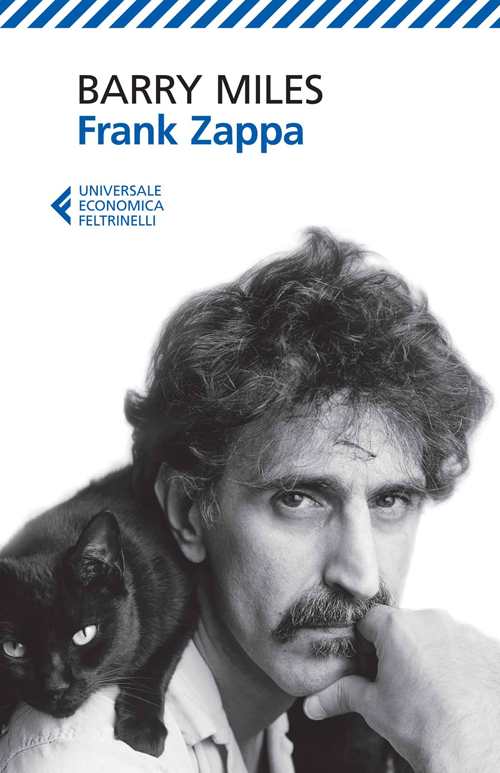 Libro Frank Zappa. La vita e la musica di un uomo «Absolutely Free» di Barry Miles - ean 9788807884986 - Feltrinelli
