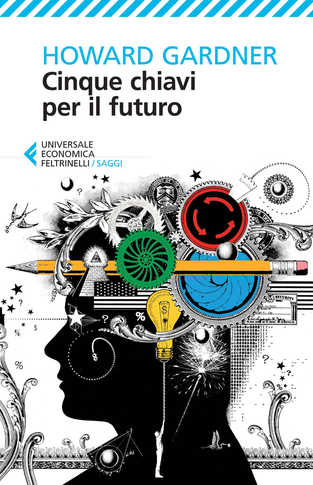 Libro Cinque chiavi per il futuro di Howard Gardner - ean 9788807885099 - Feltrinelli