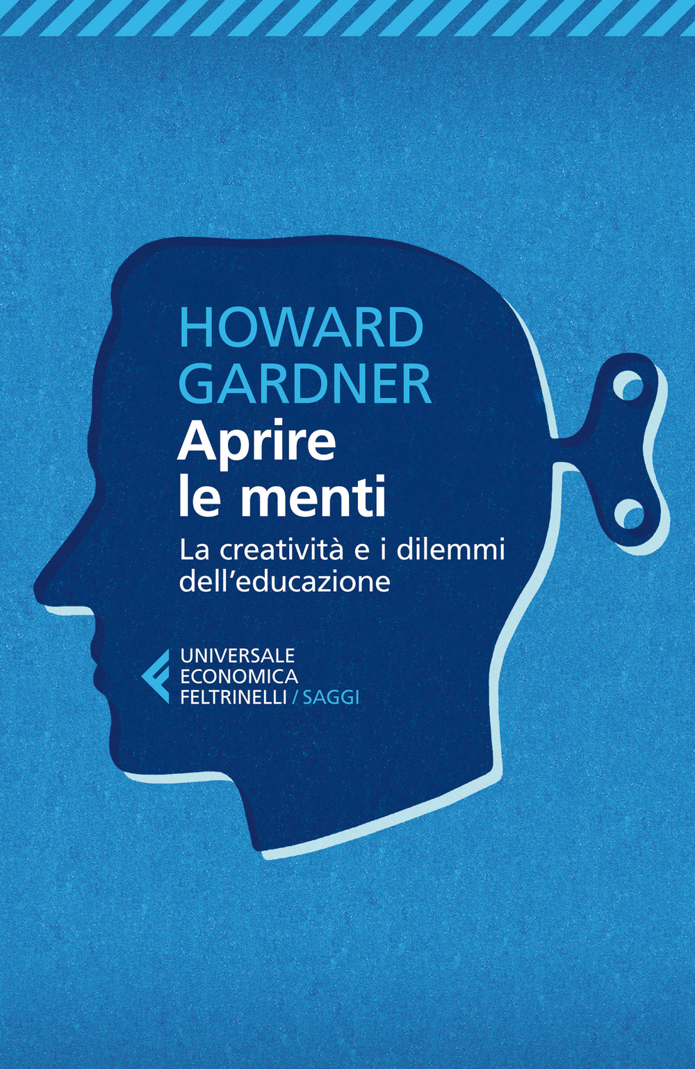Libro Aprire le menti. La creatività e i dilemmi dell'educazione di Howard Gardner - ean 9788807885303 - Feltrinelli