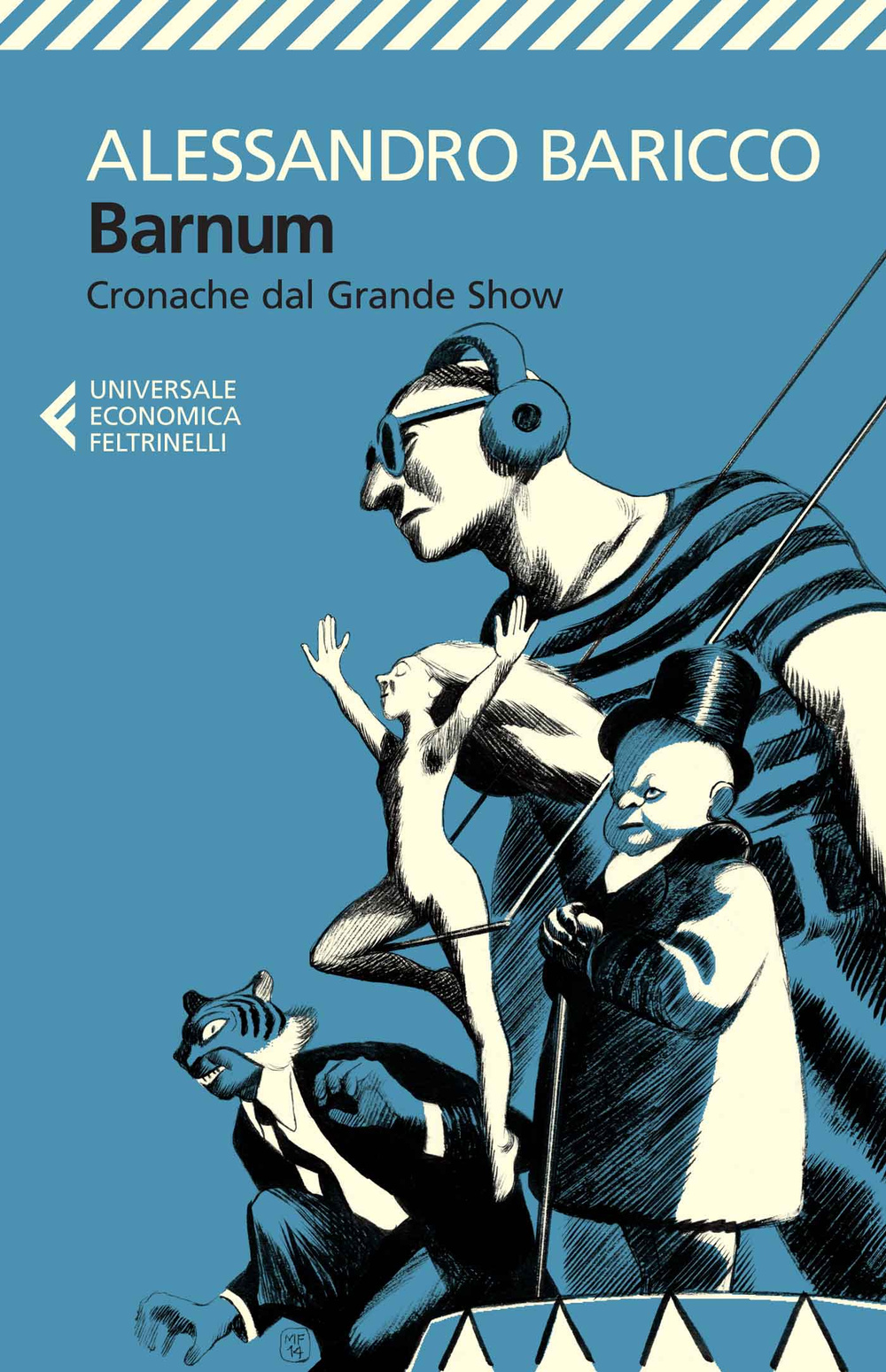 Libro Barnum. Cronache dal grande show di Alessandro Baricco - ean 9788807885402 - Feltrinelli