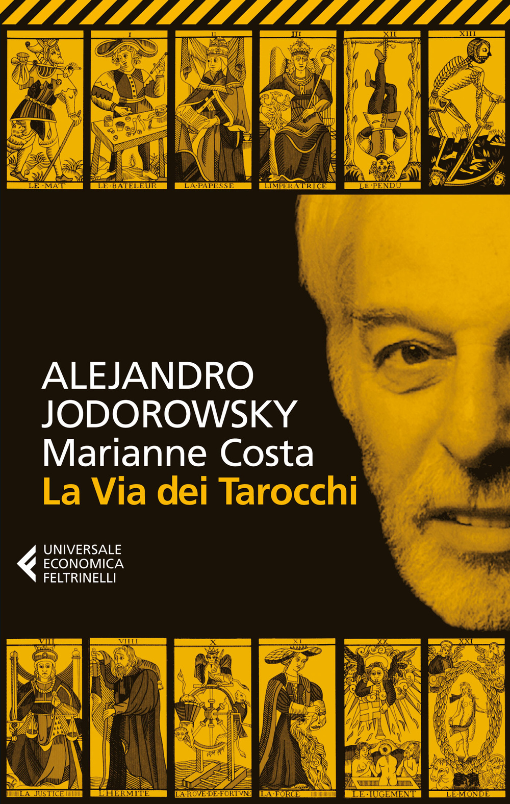 Libro via dei tarocchi di Alejandro Jodorowsky; Marianne Costa - ean 9788807885457 - Feltrinelli