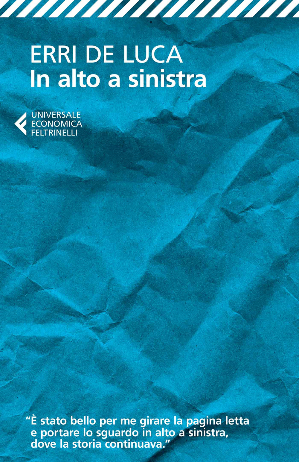Libro In alto a sinistra di Erri De Luca - ean 9788807885594 - Feltrinelli