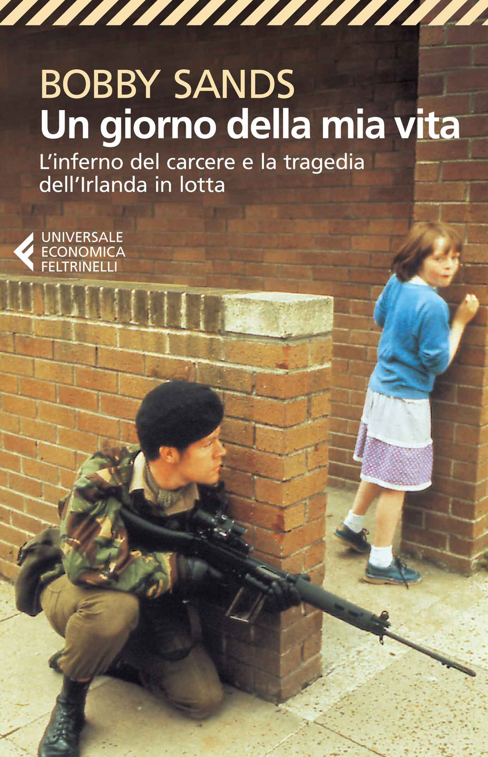 Libro giorno della mia vita. L'inferno del carcere e la tragedia dell'Irlanda in lotta di Bobby Sands - ean 9788807885600 - Feltrinelli
