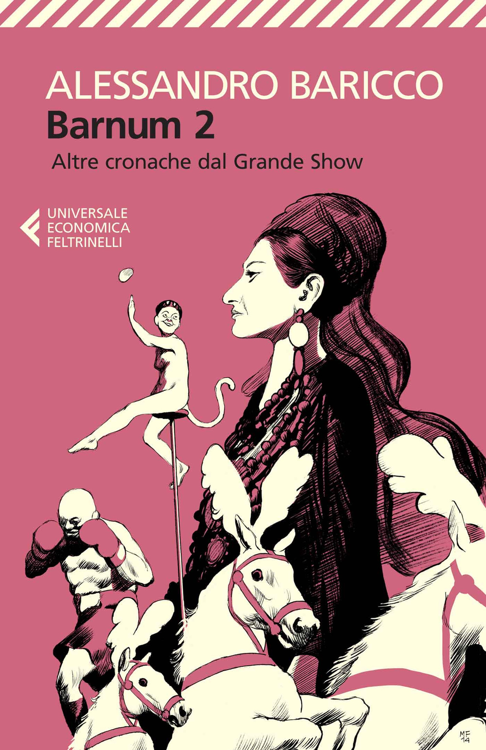 Libro Barnum 2. Altre cronache del grande show di Alessandro Baricco - ean 9788807885631 - Feltrinelli