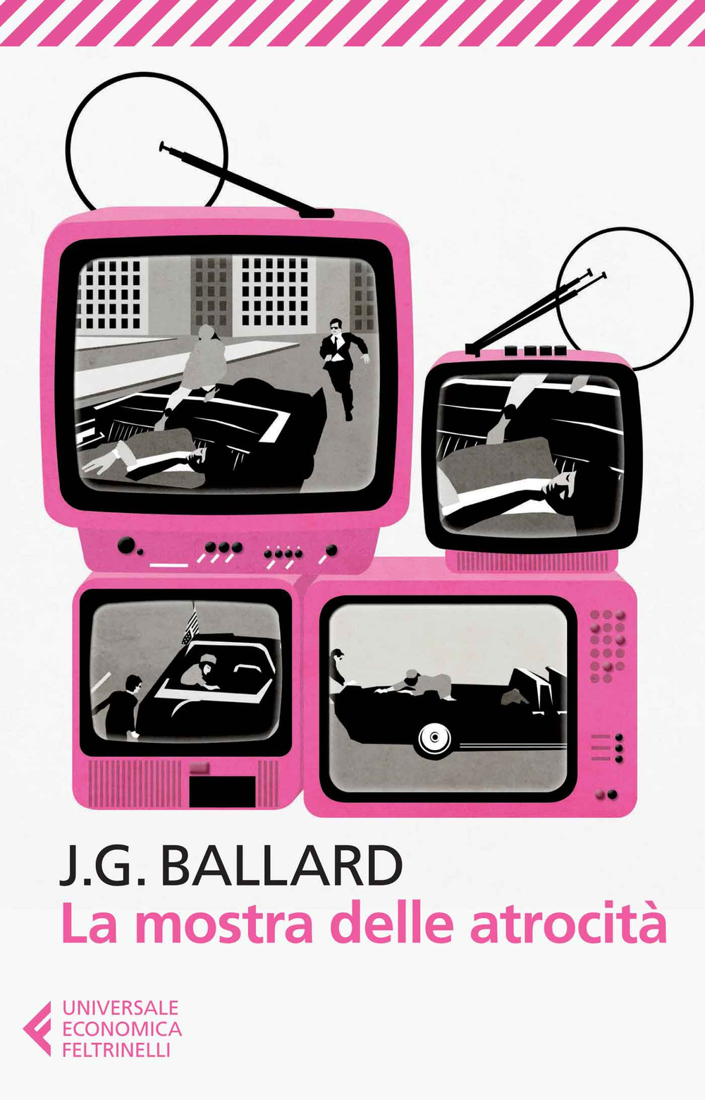 Libro mostra delle atrocità di James G. Ballard - ean 9788807885648 - Feltrinelli
