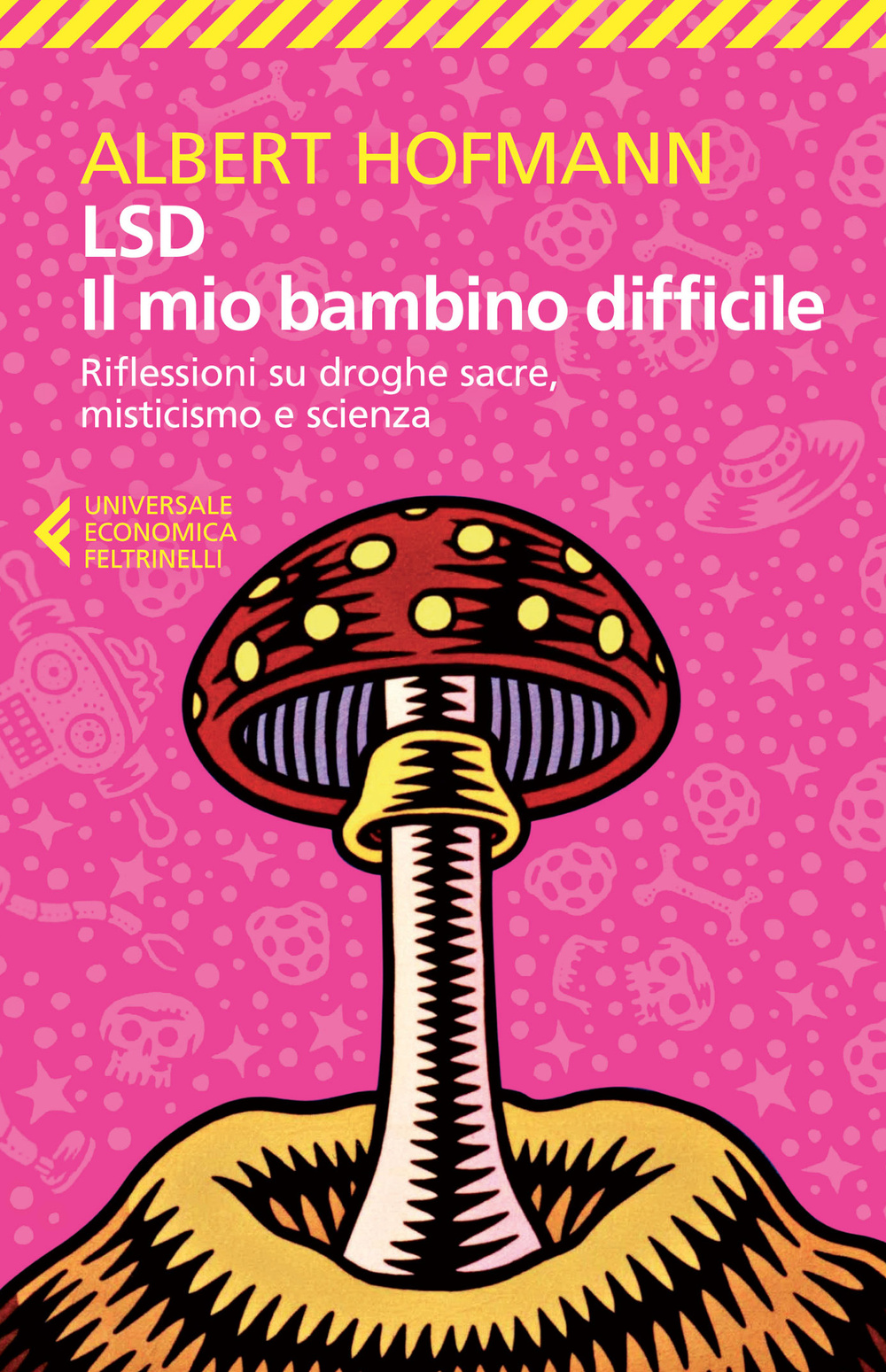 Libro LSD. Il mio bambino difficile. Riflessioni su droghe sacre