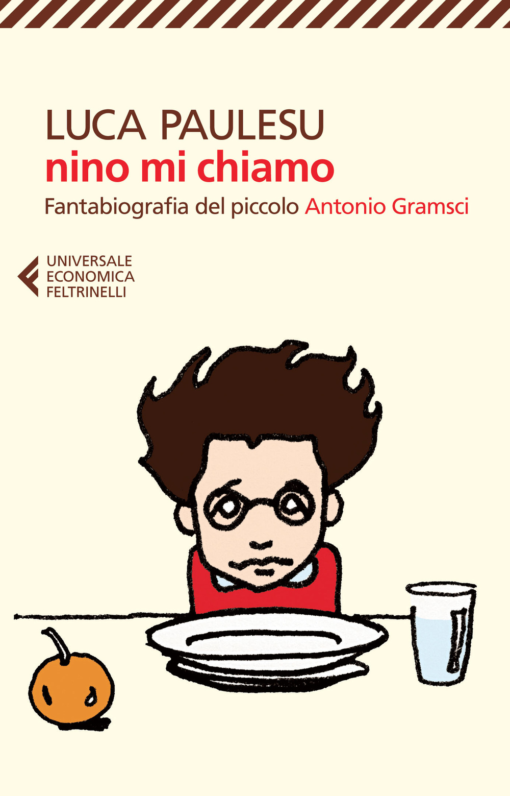 Libro Nino mi chiamo. Fantabiografia del piccolo Antonio Gramsci di Luca Paulesu - ean 9788807885785 - Feltrinelli