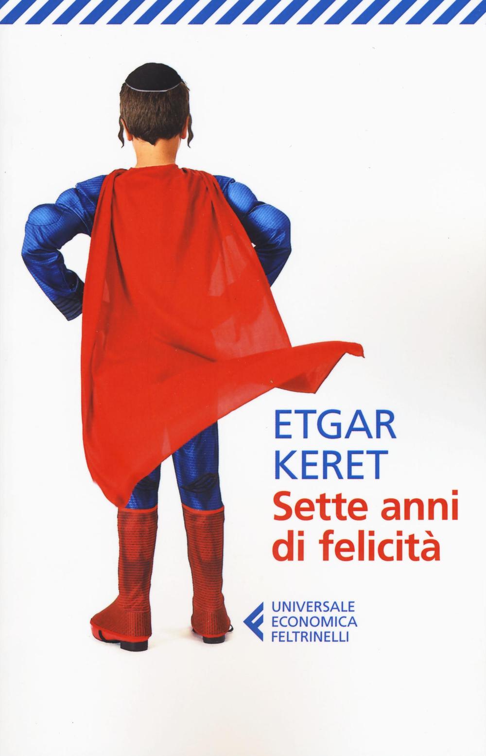 Libro Sette anni di felicità di Etgar Keret - ean 9788807888212 - Feltrinelli