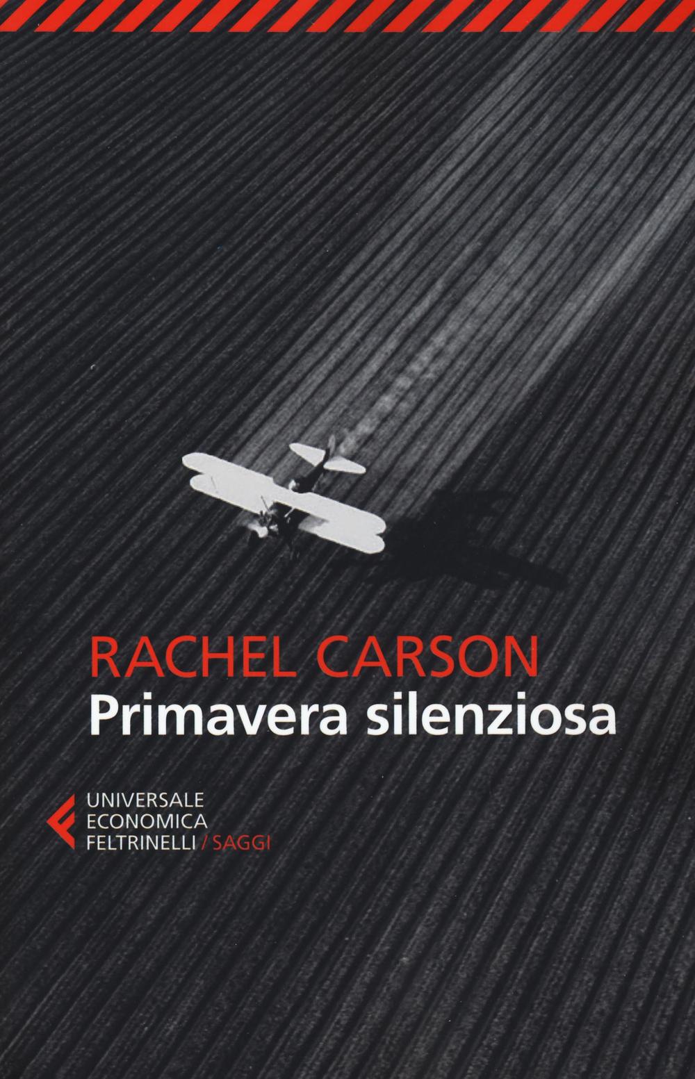 Libro Primavera silenziosa di Rachel Carson - ean 9788807888816 - Feltrinelli