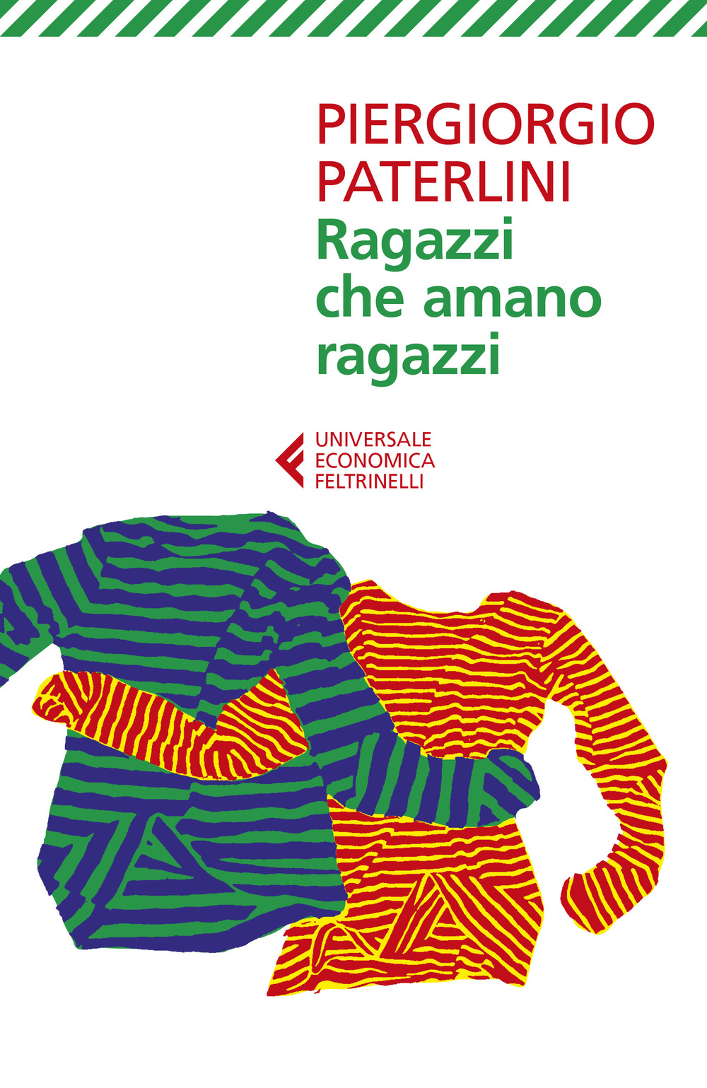 Libro Ragazzi che amano ragazzi di Piergiorgio Paterlini - ean 9788807892936 - Feltrinelli