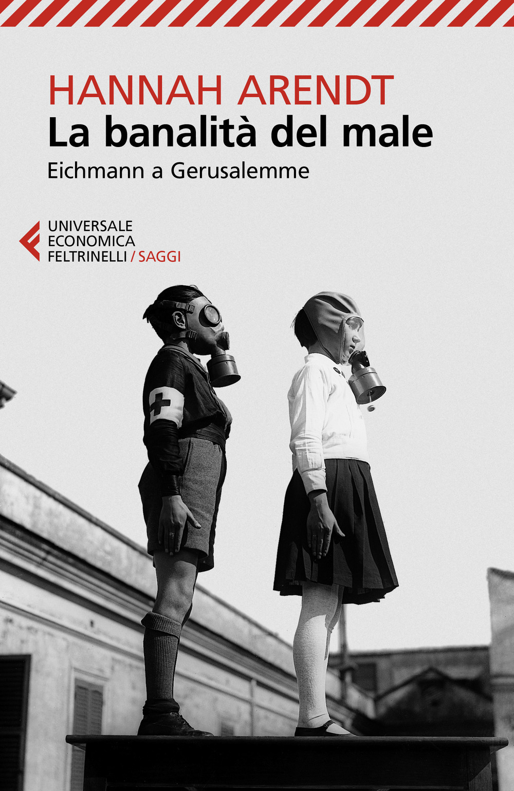 Libro banalità del male. Eichmann a Gerusalemme di Hannah Arendt - ean 9788807892974 - Feltrinelli