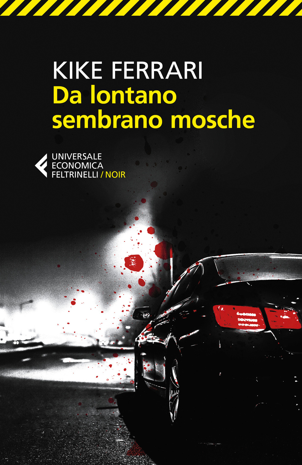 Libro Da lontano sembrano mosche di Kike Ferrari - ean 9788807893063 - Feltrinelli