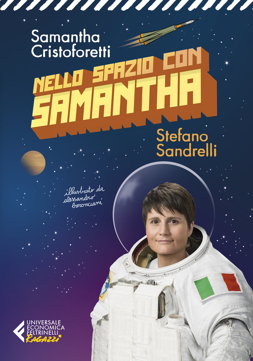 Libro Nello spazio con Samantha di Samantha Cristoforetti; Stefano Sandrelli - ean 9788807893506 - Feltrinelli