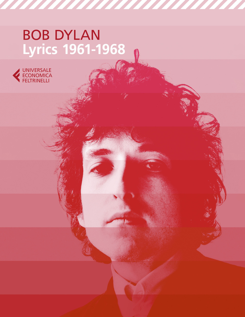 Libro Lyrics 1961-1968 di Bob Dylan - ean 9788807895104 - Feltrinelli