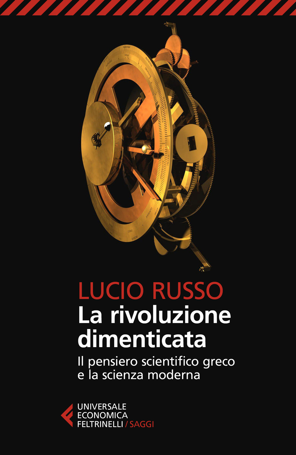 Libro rivoluzione dimenticata. Il pensiero scientifico greco e la scienza moderna di Lucio Russo - ean 9788807895296 - Feltrinelli