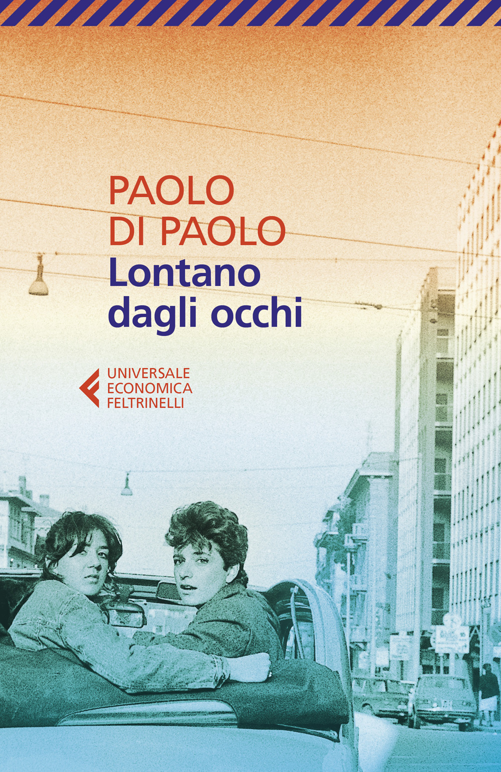 Libro Lontano dagli occhi di Paolo Di Paolo - ean 9788807896545 - Feltrinelli