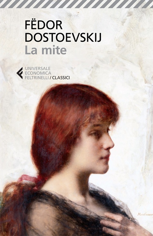 Libro mite di Fëdor Dostoevskij - ean 9788807900198 - Feltrinelli