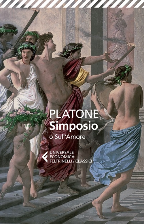 Libro Simposio o sull'amore. Testo greco a fronte di Platone - ean 9788807900402 - Feltrinelli