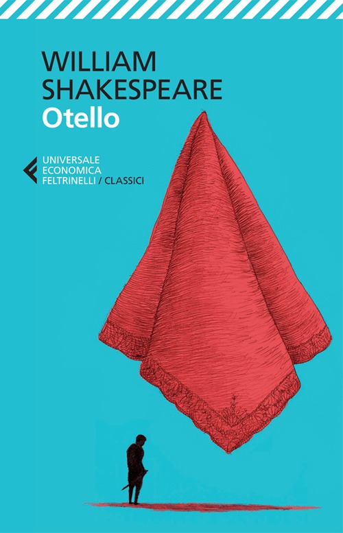 Libro Otello. Testo inglese a fronte di William Shakespeare - ean 9788807900440 - Feltrinelli