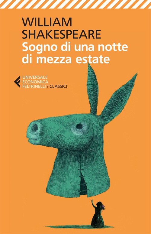 Libro Sogno di una notte di mezza estate. Testo originale a fronte di William Shakespeare - ean 9788807900457 - Feltrinelli