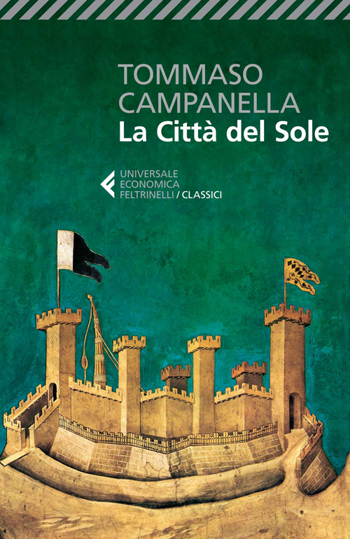 Libro città del Sole di Tommaso Campanella - ean 9788807901072 - Feltrinelli