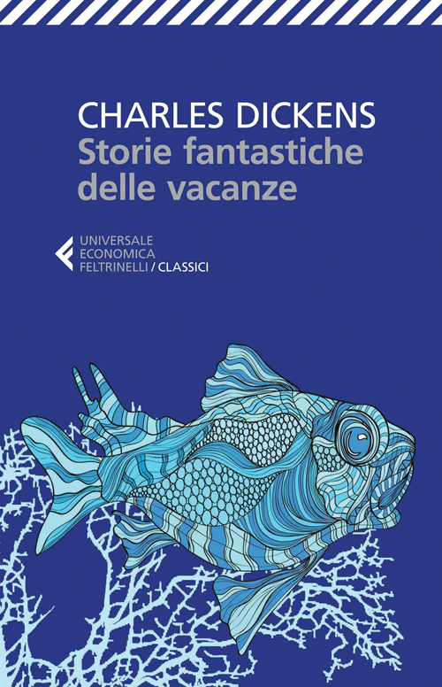 Libro Storie fantastiche delle vacanze di Charles Dickens - ean 9788807901140 - Feltrinelli
