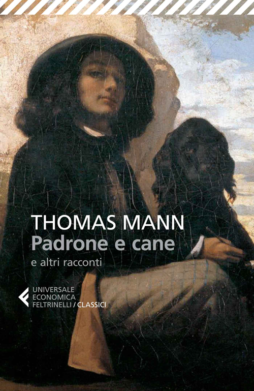 Libro Padrone e cane e altri racconti di Thomas Mann - ean 9788807901263 - Feltrinelli
