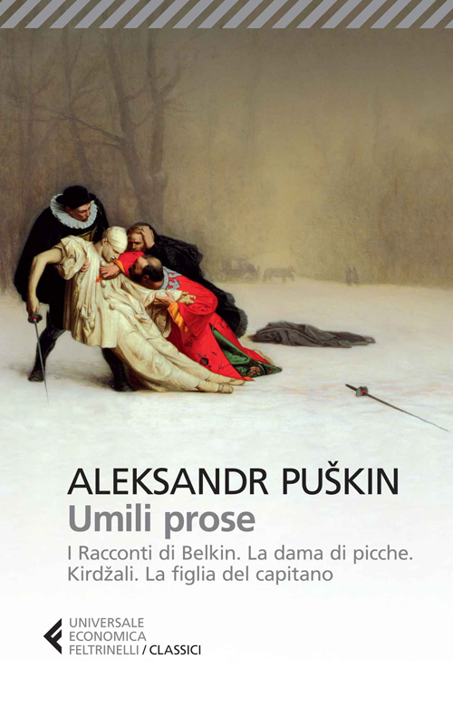 Libro Umili prose: I racconti di Belkin-La dama di picche-Kirdzali-La figlia del capitano di Aleksandr Sergeevic Puškin - ean 9788807901331 - Feltrinelli