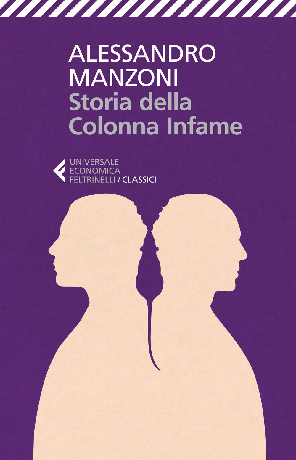 Libro Storia della colonna infame di Alessandro Manzoni - ean 9788807901706 - Feltrinelli