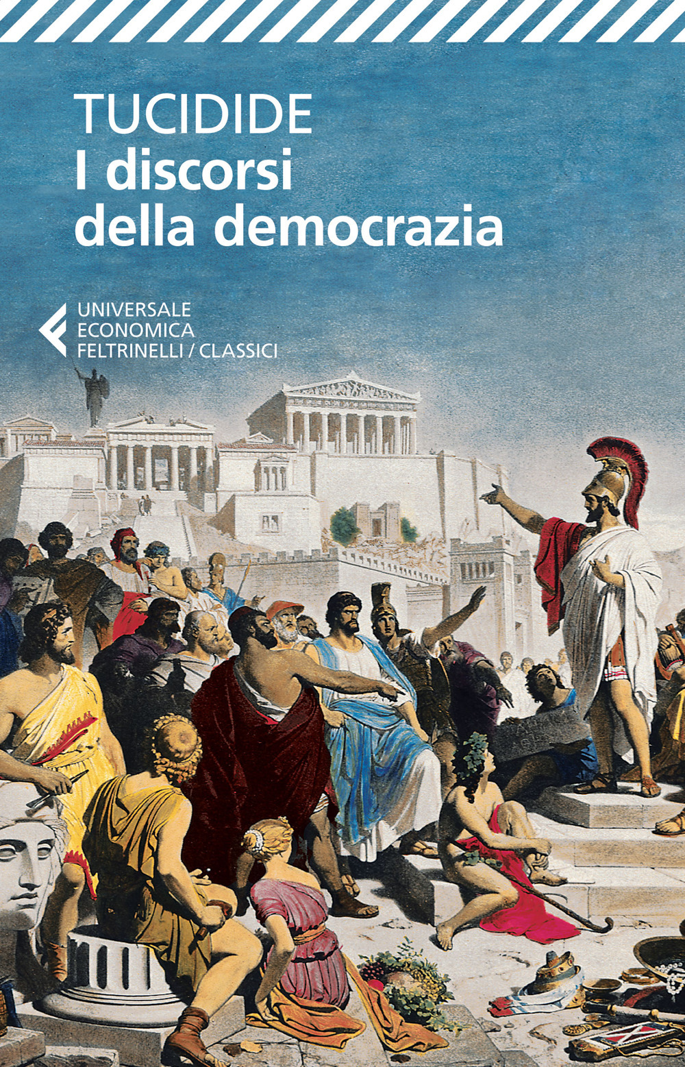 Libro discorsi della democrazia. Testo greco a fronte di Tucidide - ean 9788807901881 - Feltrinelli