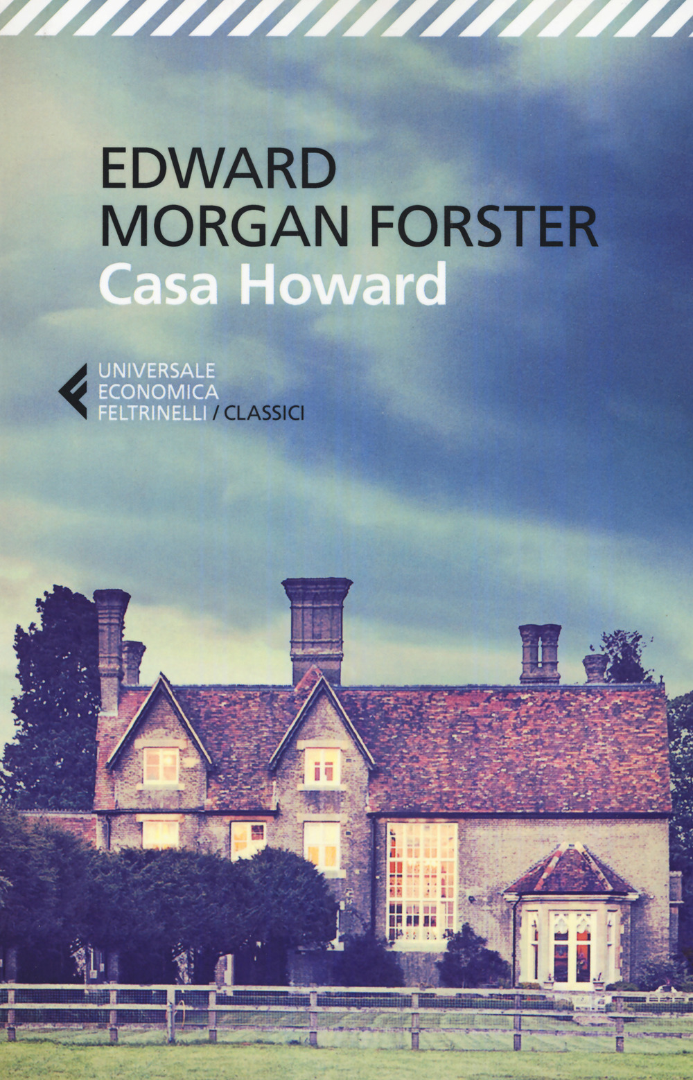 Libro Casa Howard di Edward Morgan Forster - ean 9788807902949 - Feltrinelli