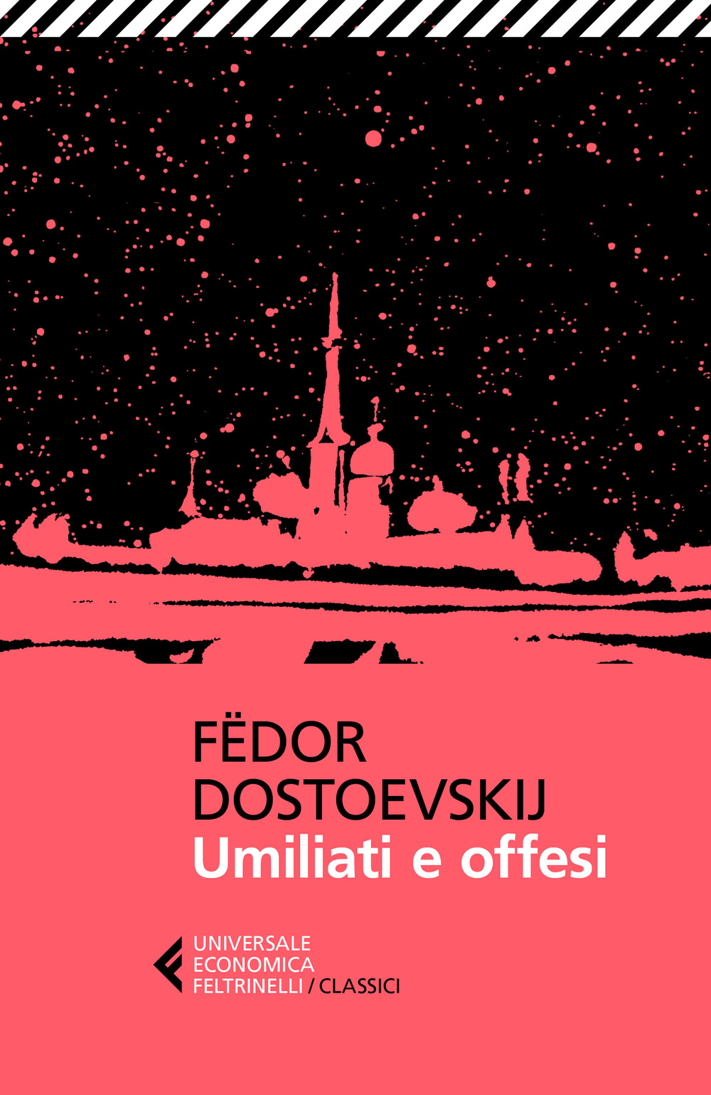 Libro Umiliati e offesi di Fëdor Dostoevskij - ean 9788807903021 - Feltrinelli