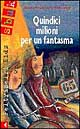 Libro Quindici milioni per un fantasma di Jean-François Ménard - ean 9788807920011 - Feltrinelli