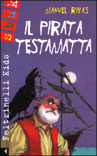 Libro pirata testamatta di Manuel Rivas - ean 9788807920462 - Feltrinelli