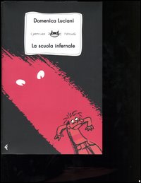Libro scuola infernale di Domenica Luciani - ean 9788807920769 - Feltrinelli