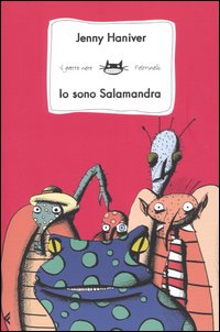 Libro Io sono Salamandra di Jenny Haniver - ean 9788807920806 - Feltrinelli