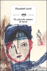 Libro piccolo pezzo di terra di Elizabeth Laird - ean 9788807920837 - Feltrinelli