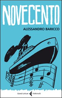 Libro Novecento. Un monologo di Alessandro Baricco - ean 9788807921797 - Feltrinelli