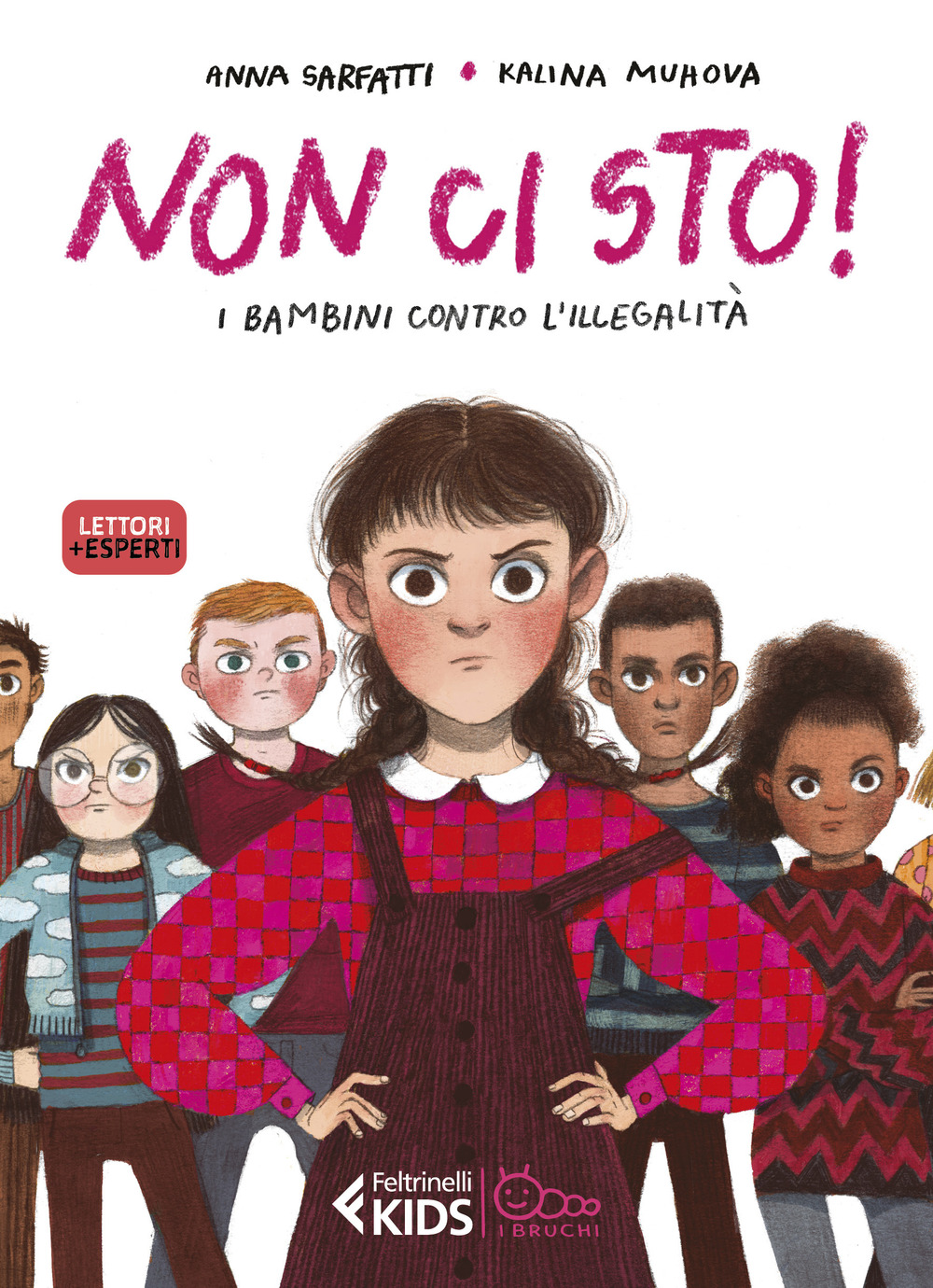 Libro Non ci sto! I bambini contro l’illegalità di Anna Sarfatti - ean 9788807923685 - Feltrinelli