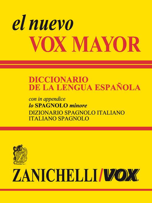 Libro El nuevo Vox Mayor. Diccionario de la lengua Española. In appendice lo «Spagnolo minore» dizionario spagnolo-italiano