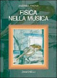 Libro Fisica nella musica di Andrea Frova - ean 9788808090126 - Zanichelli