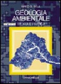 Libro Geologia ambientale. Teoria e pratica di Frederic G. Bell - ean 9788808091857 - Zanichelli