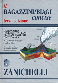 Libro Ragazzini/Biagi Concise. Dizionario inglese-italiano. Italian-English dictionary di Giuseppe Ragazzini; Adele Biagi - ean 9788808094360 - Zanichelli