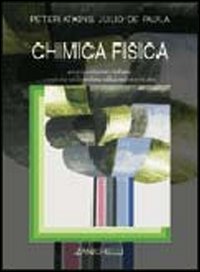 Libro Chimica fisica di Peter William Atkins; Julio De Paula - ean 9788808096494 - Zanichelli