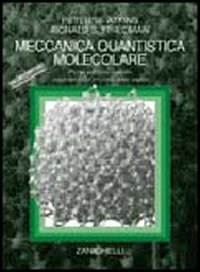 Libro Meccanica quantistica molecolare di Peter William Atkins; Ronald S. Friedman - ean 9788808098016 - Zanichelli